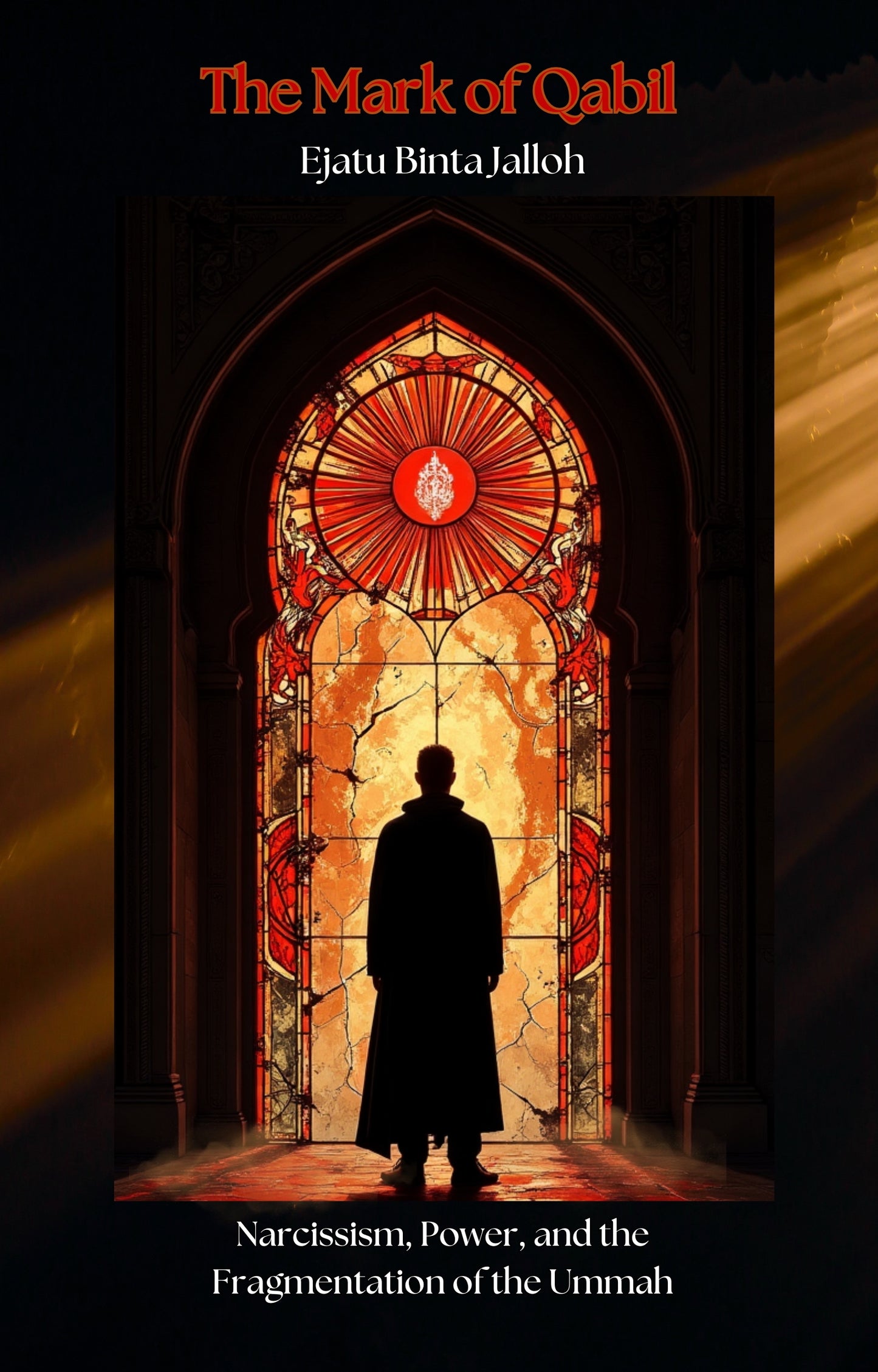 The Mark of Qabil: Narcissism Power, and the Fragmentation of the Ummah (Hardcover)